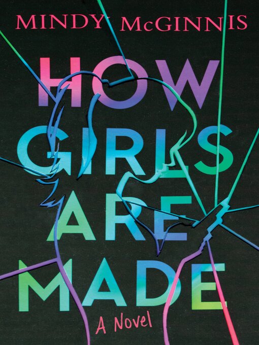 Title details for How Girls Are Made by Mindy McGinnis - Wait list